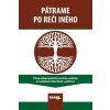 Pátrame po reči iného - Kratochvíl Viliam