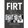 Firt - Jeden rod v soukolí československých dějin Petr Firt 2024 (E-kniha)
