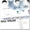 Weller Paul - Wake Up The Nation [CD]