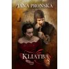 Kliatba - Pronská Jana