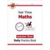 KS2 Maths Daily Practice Book: Year 3 - Autumn Term (CGP Books)(Brožovaná)