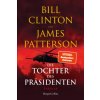 Die Tochter des Präsidenten (Bill Clinton,James Patterson,Wulf Bergner)()
