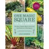 One Magic Square Vegetable Gardening: The Easy, Organic Way to Grow Your Own Food on a 3-Foot Square (Lolo Houbein)(Brožovaná)