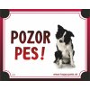 HP product for Happy Pets Tabulka POZOR PES - border kolia