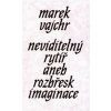 Neviditelný rytíř - Marek Vajchr