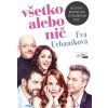 Všetko alebo nič I.+II.- (filmová obálka) - Eva Urbaníková