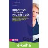 E-kniha Kognitivní trénink pro třetí věk - Jana Bílková