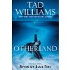 Otherland: River of Blue Fire (TAD WILLIAMS)(Brožovaná)