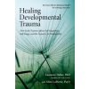 Healing Developmental Trauma (Laurence Heller)(Brožovaná)
