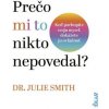 Prečo mi to nikto nepovedal?
