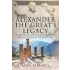 Alexander the Great's Legacy (Mike,Roberts)(Pevná)