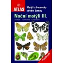 Motýli a housenky střední Evropy III.