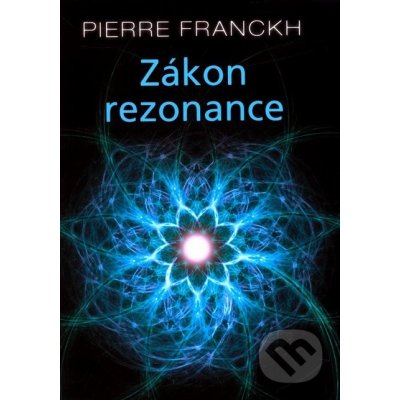 Zákon rezonance - Pierre Franckh