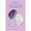 Libra: Crystal Astrology for Modern Life (Sitron Sandy)
