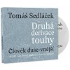 Druhá derivace touhy Člověk duše-vnější - Tomáš Sedláček; Tomáš Sedláček; Martin Myšička