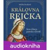 Královna Rejčka - Melita Denková, Melita Denková