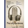 Na slyšenou - Jitka Štichauerová
