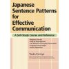 Japanese Sentence Patterns For Effective Communication: A Self-study Course And Reference (Taeko Kamiya)(Brožovaná)