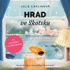 Hrad ve Skotsku - CDmp3 ( Čte Veronika Lazorčáková) - Julie Caplin