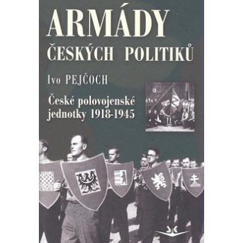 Armády českých politiků - Ivo Pejčoch