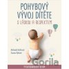 Pohybový vývoj dítěte s láskou a respektem - Zuzana Rybová, Michaela Kačírková
