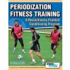Periodization Fitness Training - A Revolutionary Football Conditioning Program