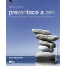 Prezentace a zen - Garr Reynolds