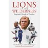 Lions in the Wilderness (Clive Hetherington,Joe Hetherington)(Pevná)