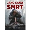 Jako sama smrt - Jakub Hoza