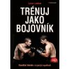 Trénuj jako bojovník - Loren Landow