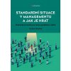 Standardní situace v managementu a jak je hrát - Vojtěch Bednář