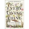 Every Living Thing - Jason Roberts