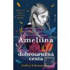 Ameliina dobrodružná ces… (Ashley Schumacher)