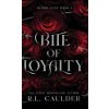 Bite of Loyalty (R.L. Caulder)(Pevná)