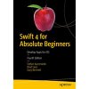 Swift 4 for Absolute Beginners (Kaczmarek Stefan)