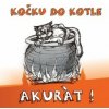 Kočku do kotle - Akurát [CD]