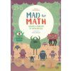 Mad For Math: Become a Monster at Mathematics (Linda Bertola,Agnese Baruzzi)(Brožovaná)