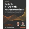 Hands-On RTOS with Microcontrollers - Second Edition