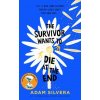 The Survivor Wants to Die at the End - Adam Silvera
