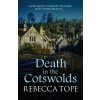Death in the Cotswolds - Tope, Rebecca