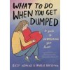 What to Do When You Get Dumped - Suzy Hopkins, Bloomsbury Publishing USA