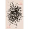 While the Music Lasts