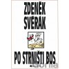 Po strništi bos - Zdeněk Svěrák