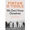 We Don't Know Ourselves