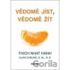 Vědomě jíst, vědomě žít - Thich Nhat Hanh, Lilian Cheung