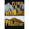 Projektory - Clemens Meyer