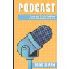 Podcast (MIKE EIMAN)(Brožovaná)