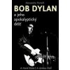Dylan Bob - Bob Dylan a jeho apokalyptický déšť / Kniha [KNI]