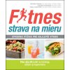 Fitnes strava na mieru (Karlien Duvenageová, Rowena Visagieová, Shelly Meltzerová)