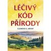 Léčivý kód přírody - Clemens G. Arvay